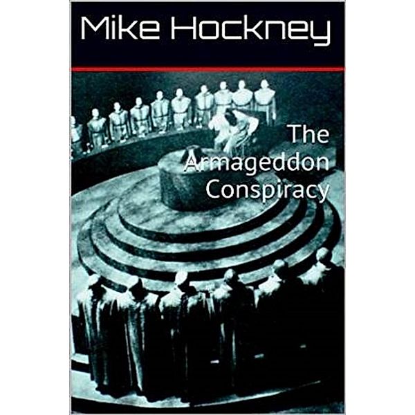 The Armageddon Conspiracy, Mike Hockney