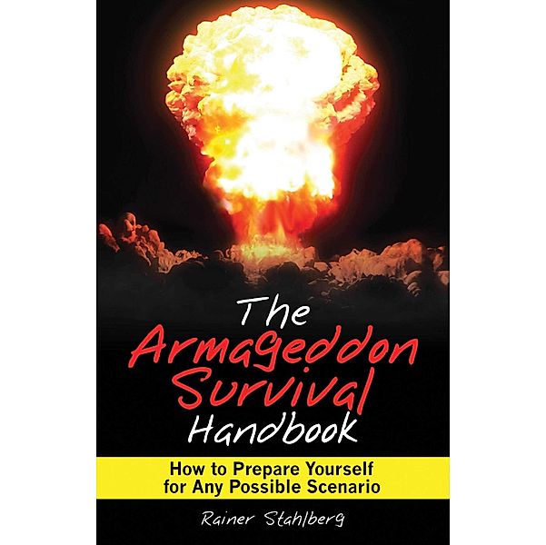 The Armageddon Survival Handbook, Rainer Stahlberg