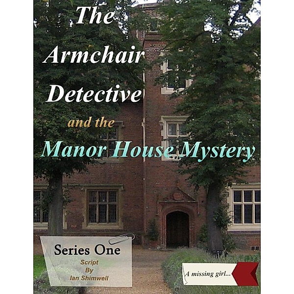 The Armchair Detective and the Manor House Mystery, Ian Shimwell