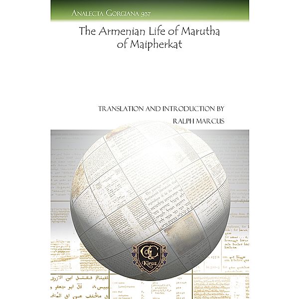The Armenian Life of Marutha of Maipherkat