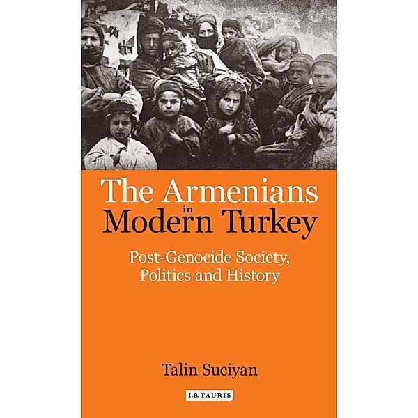 The Armenians in Modern Turkey, Talin Suciyan