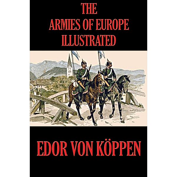 The Armies of Europe, Edor von Köppen