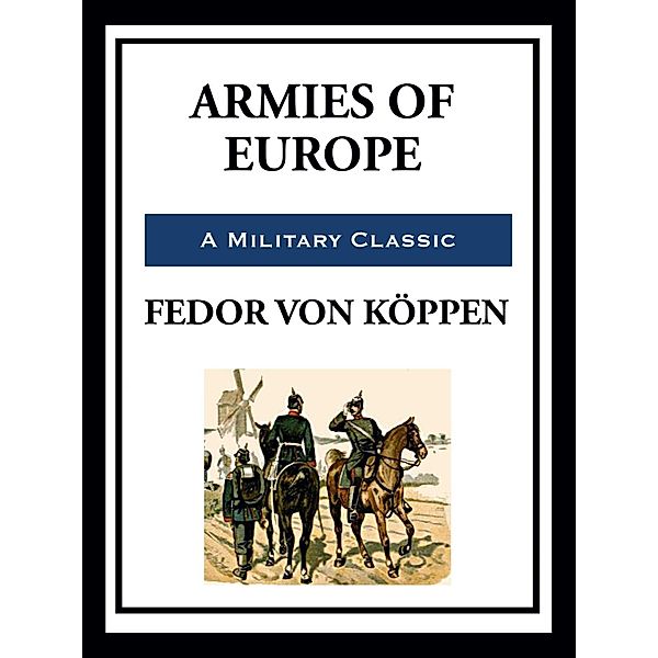 The Armies of Europe, Edor von Köppen