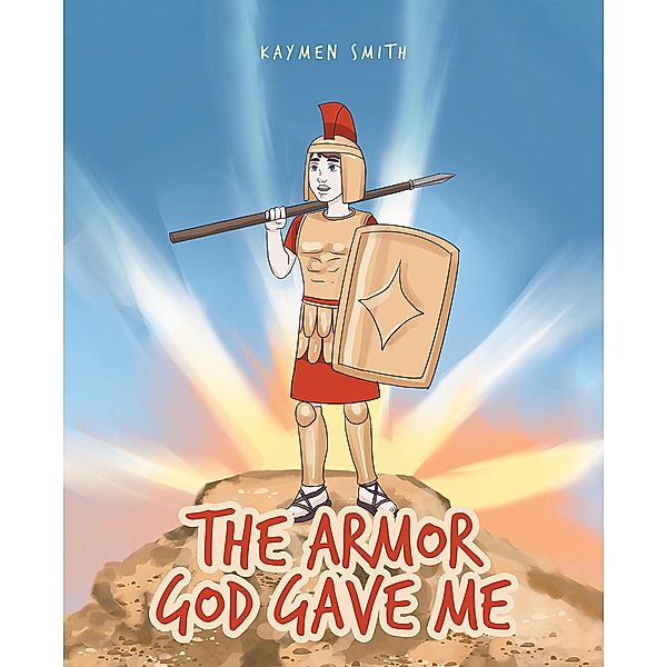 The Armor God Gave Me, Kaymen Smith