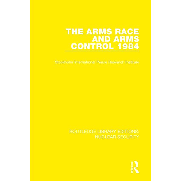 The Arms Race and Arms Control 1984, Stockholm International Peace Research Institute