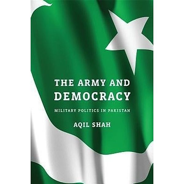 The Army and Democracy, Aqil Shah