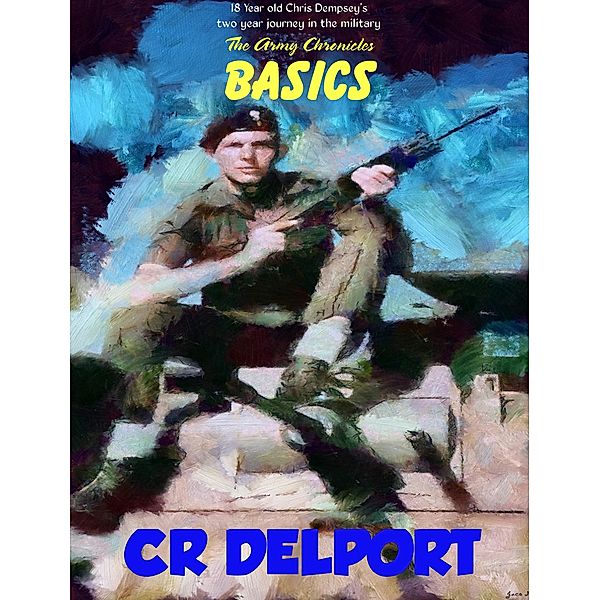 The Army Chronicles : Basics / The Army Chronicles, Cr Delport