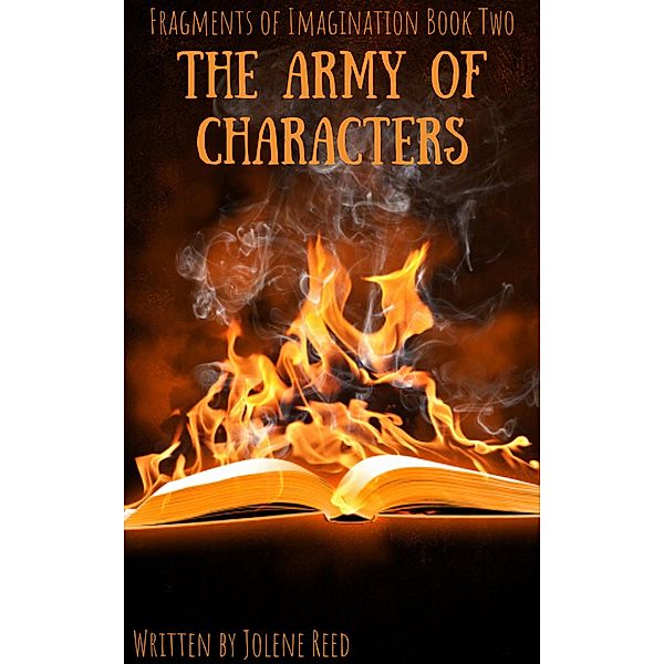 The Army of Characters (Fragments of Imagination, #2) / Fragments of Imagination, Jolene Reed