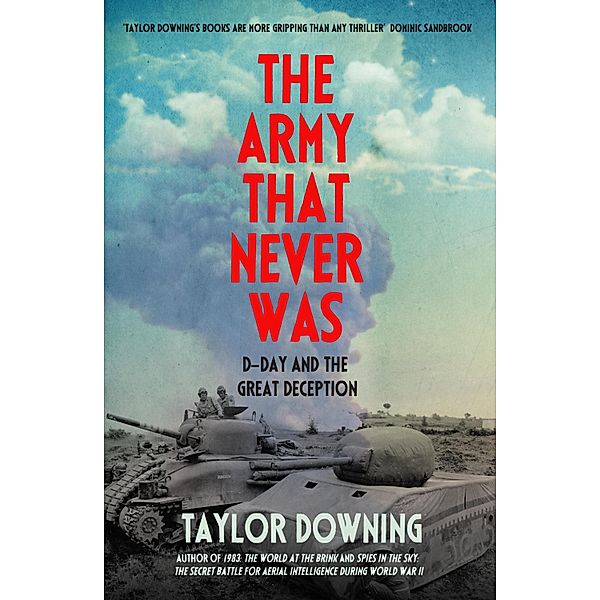 The Army That Never Was, Taylor Downing