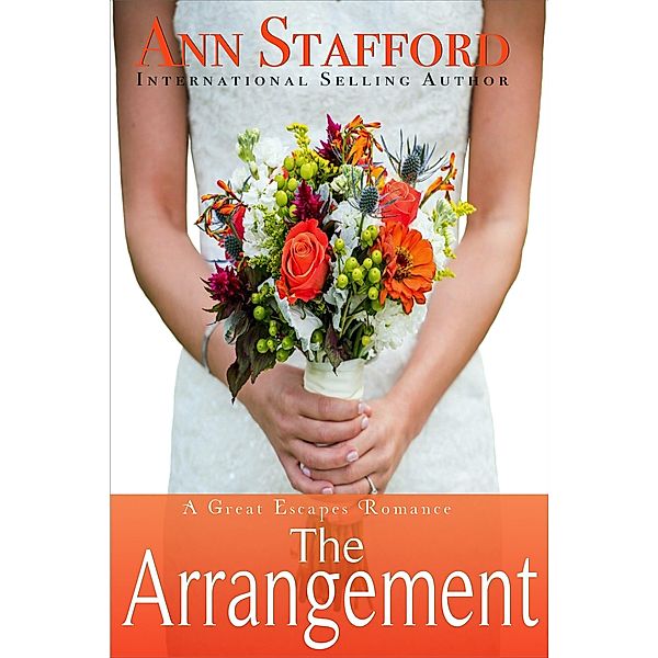 The Arrangement (A Tangled Romance, #1) / A Tangled Romance, Ann Stafford