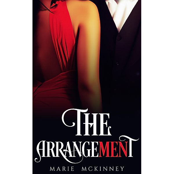 The Arrangement (The Wilde Men (of Wind Point), #1) / The Wilde Men (of Wind Point), Marie McKinney