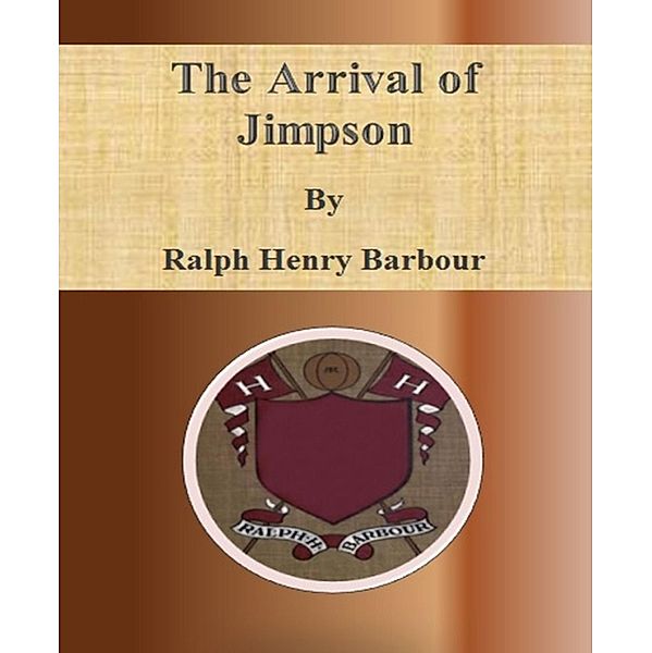 The Arrival of Jimpson, Ralph Henry Barbour