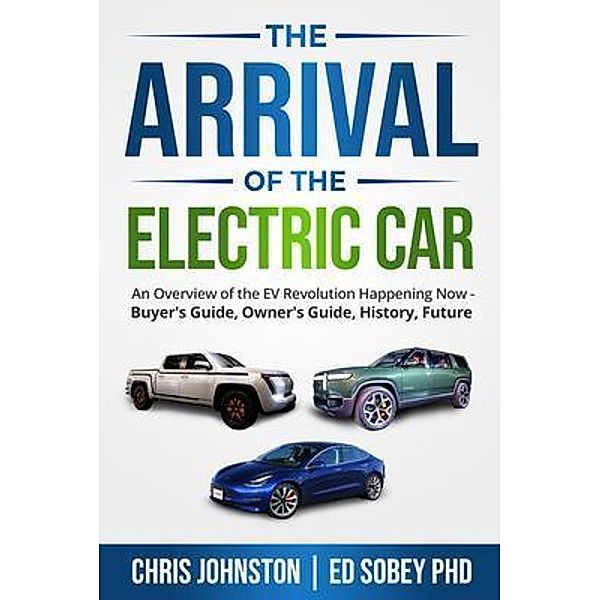 The Arrival of the Electric Car, Chris Johnston, Ed Sobey