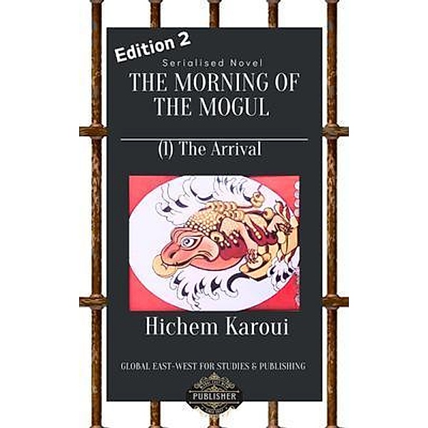 The Arrival / The Morning of the Mogul Bd.1, Hichem Karoui