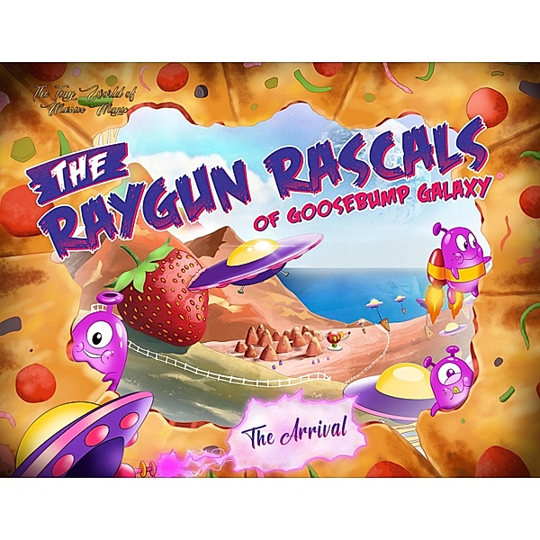 The Arrival (The rayGun Rascals of Goosebump Galaxy) / The rayGun Rascals of Goosebump Galaxy, Brad Ball