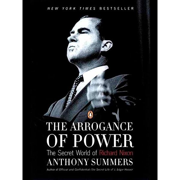 The Arrogance of Power, Anthony Summers