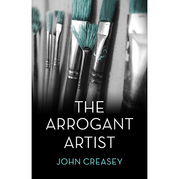 The Arrogant Artist / The Baron Bd.44, John Creasey