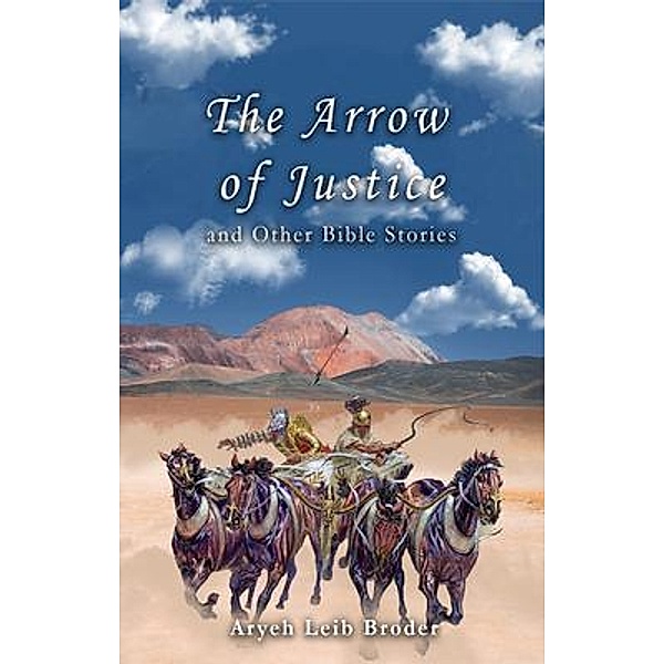 The Arrow of Justice and Other Bible Stories, Aryeh Leib Broder