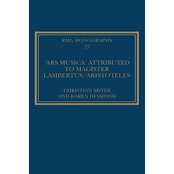The 'Ars musica' Attributed to Magister Lambertus/Aristoteles, Christian Meyer, Translated By Karen Desmond