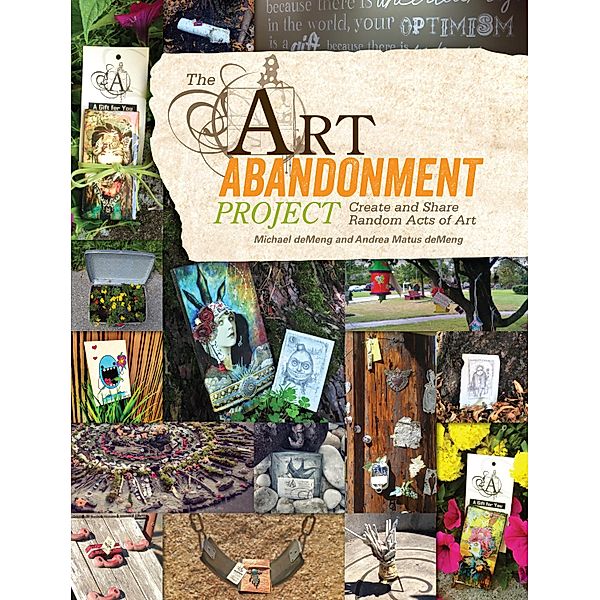The Art Abandonment Project, Michael Demeng, Andrea Matus Demeng