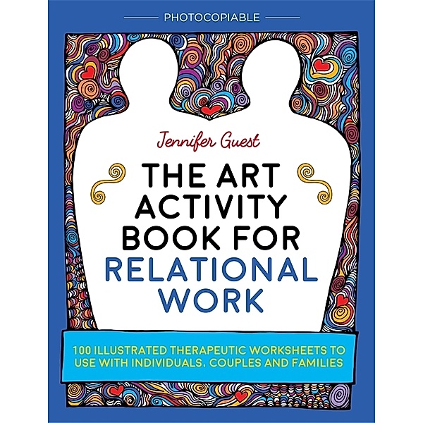 The Art Activity Book for Relational Work, Jennifer Guest