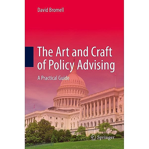 The Art and Craft of Policy Advising, David Bromell