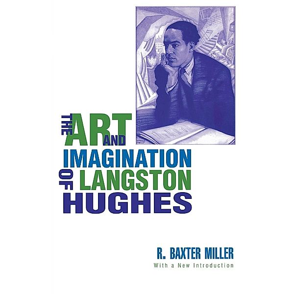 The Art and Imagination of Langston Hughes, R. Baxter Miller