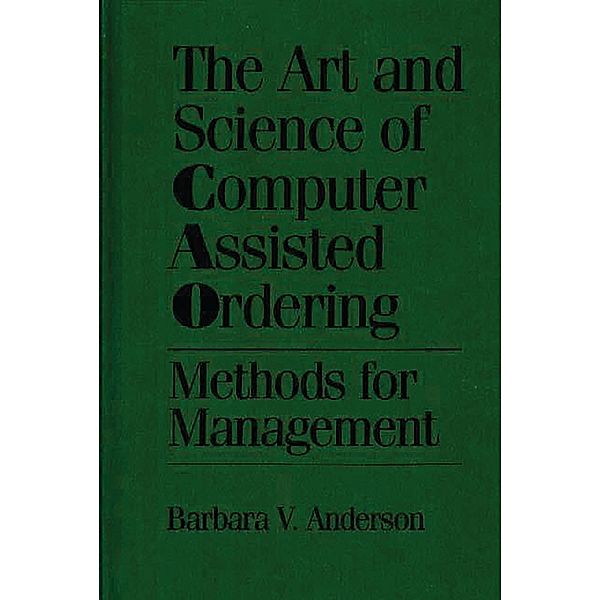 The Art and Science of Computer Assisted Ordering, Barbara Anderson