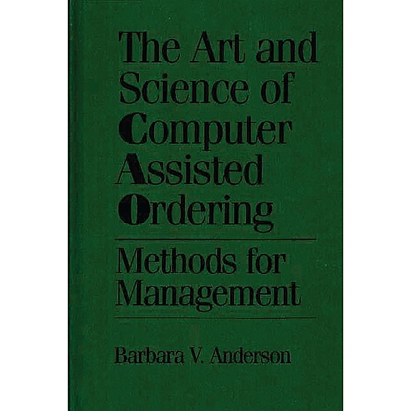 The Art and Science of Computer Assisted Ordering, Barbara Anderson