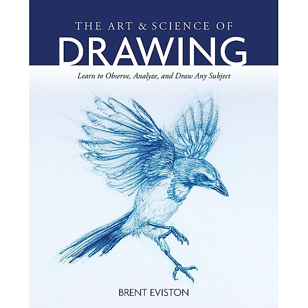 The Art and Science of Drawing, Brent Eviston