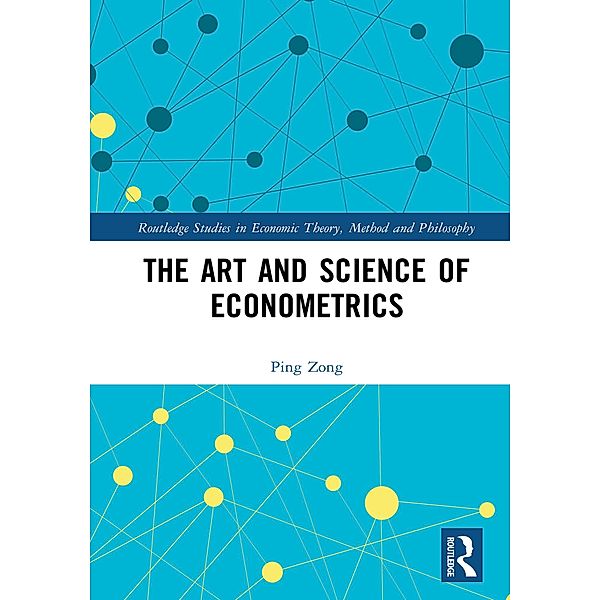The Art and Science of Econometrics, Ping Zong