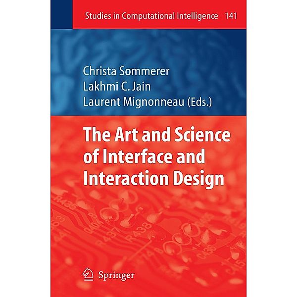 The Art and Science of Interface and Interaction Design (Vol. 1) / Studies in Computational Intelligence Bd.141
