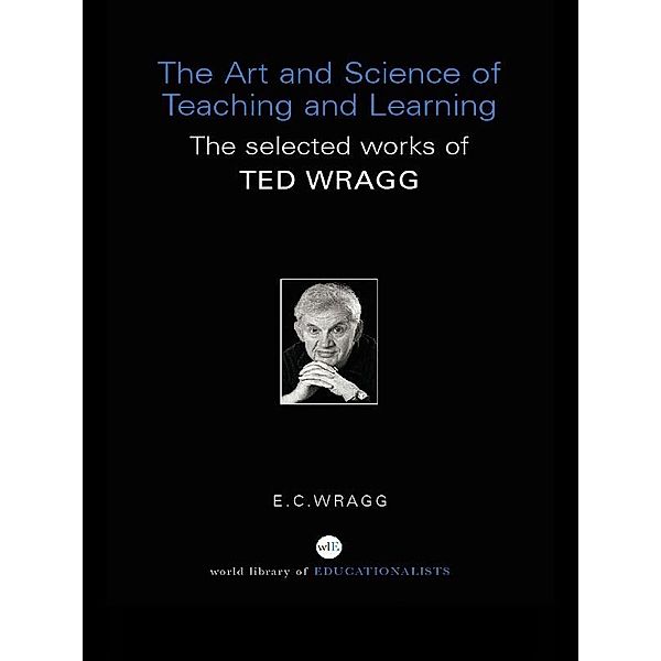 The Art and Science of Teaching and Learning, E. C. Wragg