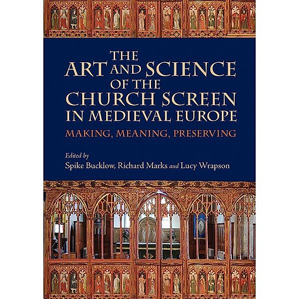 The Art and Science of the Church Screen in Medieval Europe