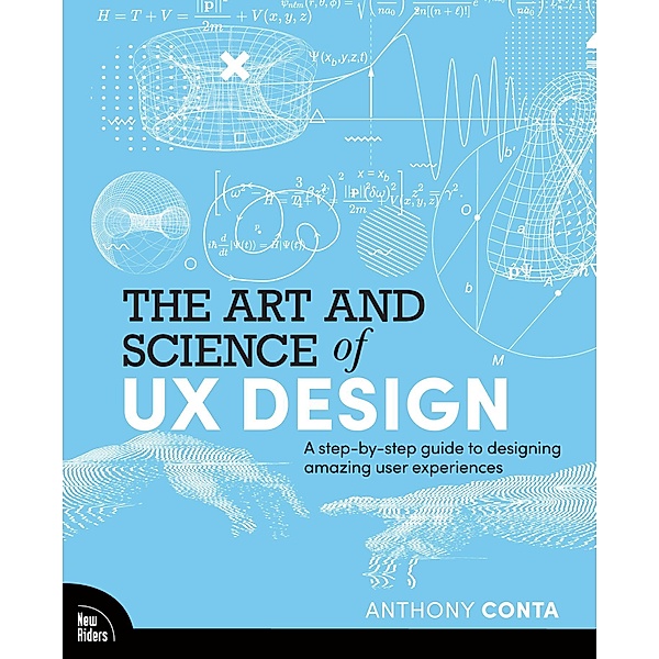 The Art and Science of UX Design, Anthony Conta