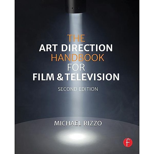 The Art Direction Handbook for Film & Television, Michael Rizzo