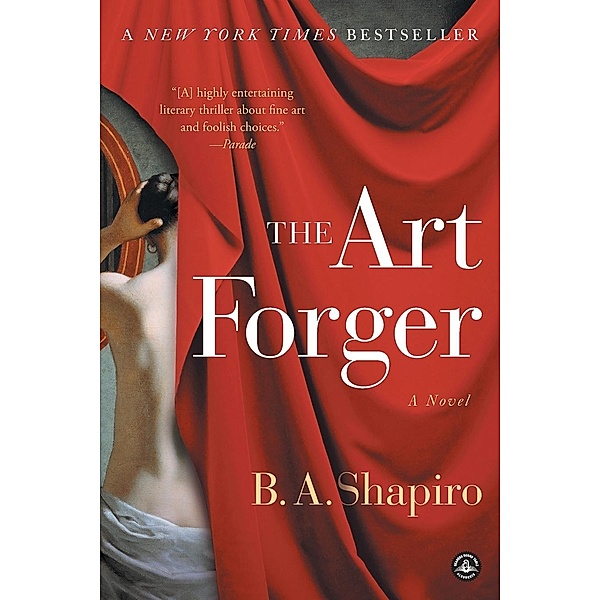 The Art Forger, B. A. Shapiro