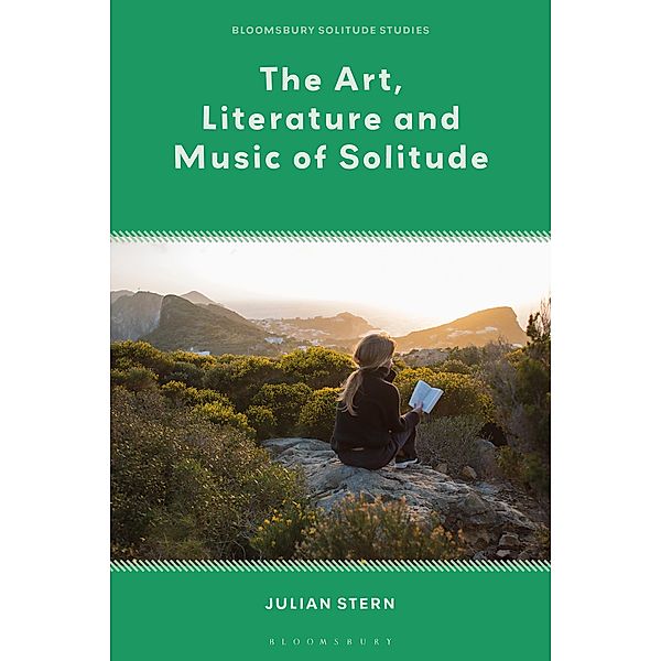 The Art, Literature and Music of Solitude, Julian Stern