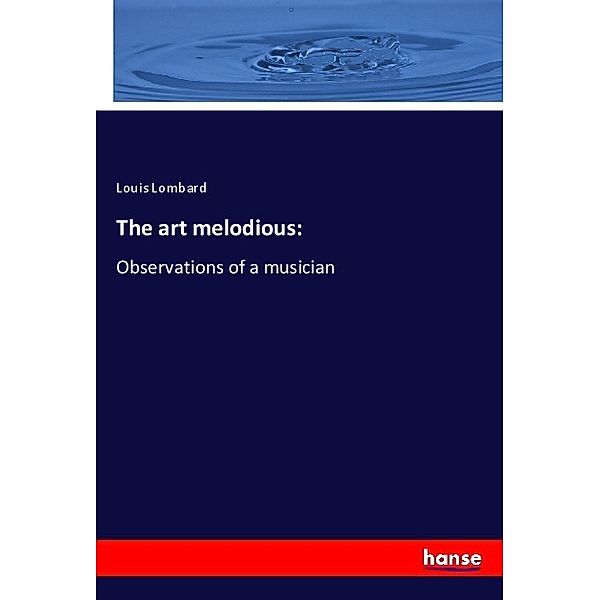 The art melodious:, Louis Lombard