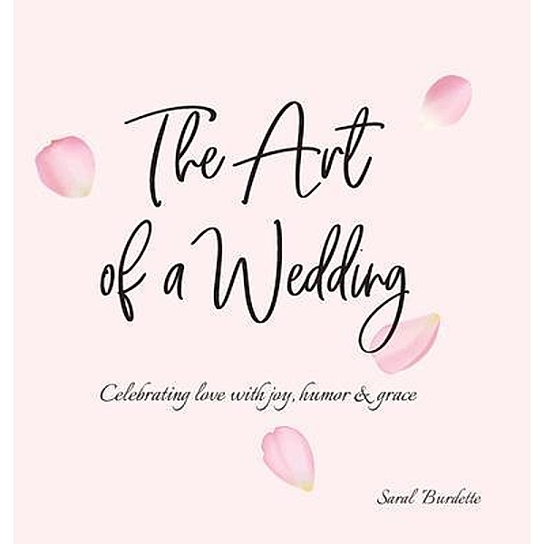 The Art of a Wedding, Saral Burdette