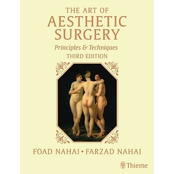 The Art of Aesthetic Surgery, Foad Nahai, Jeffrey Kenkel, Grant Stevens, Farzad Nahai, John Hunter, Jr., William Adams