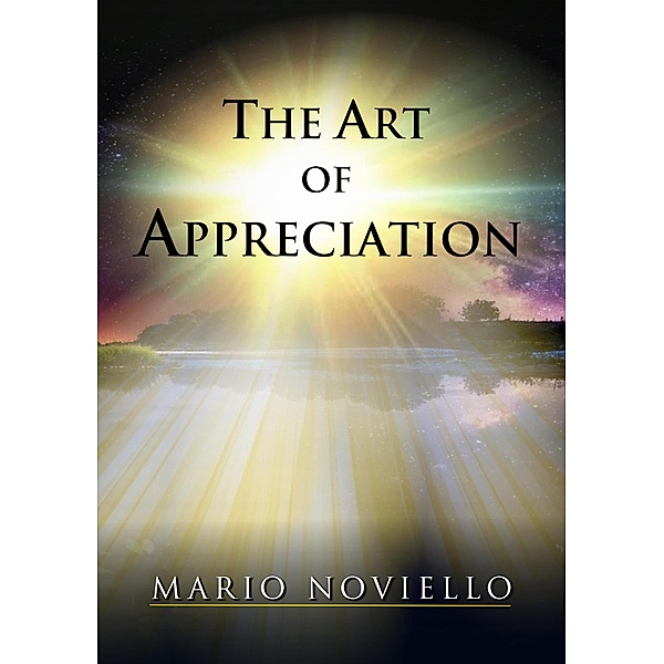 The Art of Appreciation, Mario Noviello