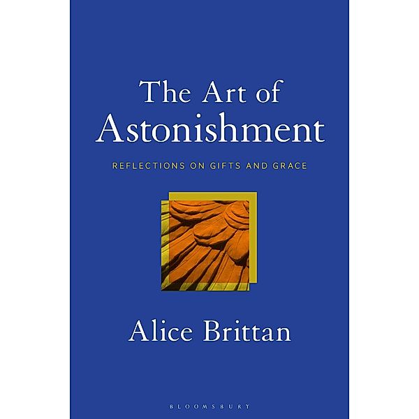 The Art of Astonishment, Alice Brittan