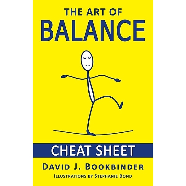 The Art of Balance Cheat Sheet, David J. Bookbinder
