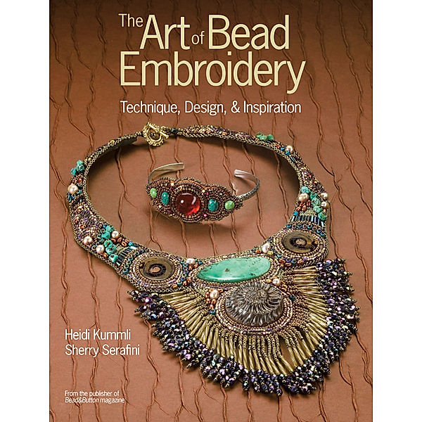 The Art of Bead Embroidery, Heidi Kummli, Sherry Serafini