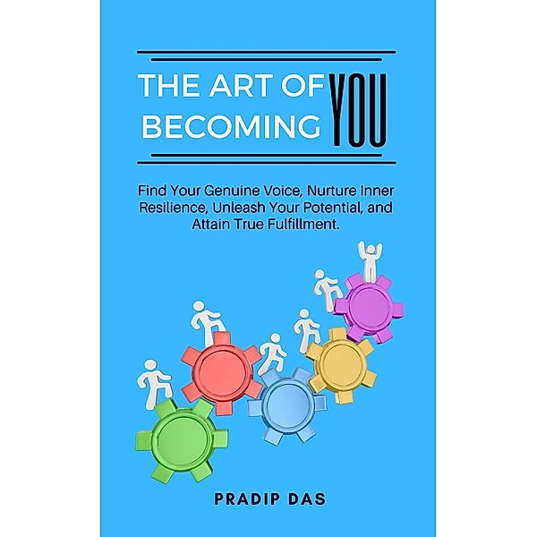 The Art of Becoming You (The Art of Livng, #2) / The Art of Livng, Pradip Das