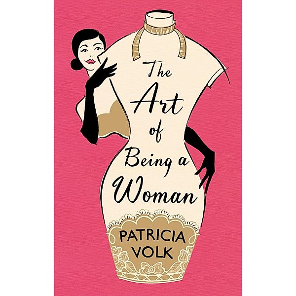 The Art of Being a Woman, Patricia Volk