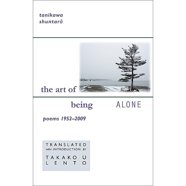 The Art of Being Alone / New Japanese Horizons, Shuntaro Tanikawa