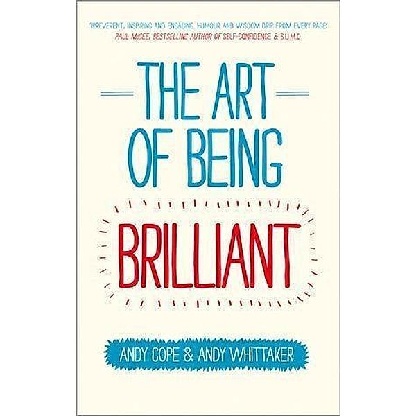 The Art of Being Brilliant, Andy Cope, Andy Whittaker