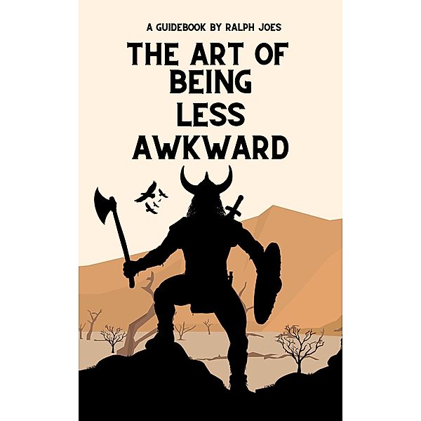 The Art of Being Less Awkward, Ralph Joes